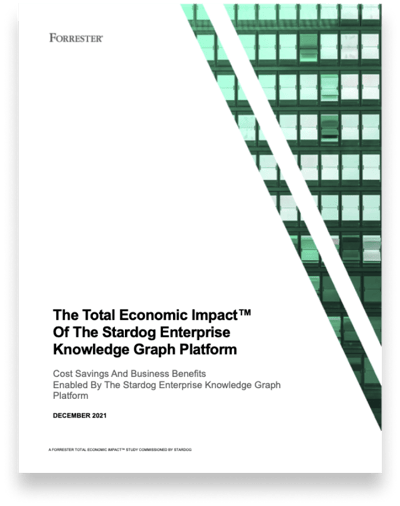 The Total Economic ImpactTM of the Stardog Enterprise Knowledge Graph Platform